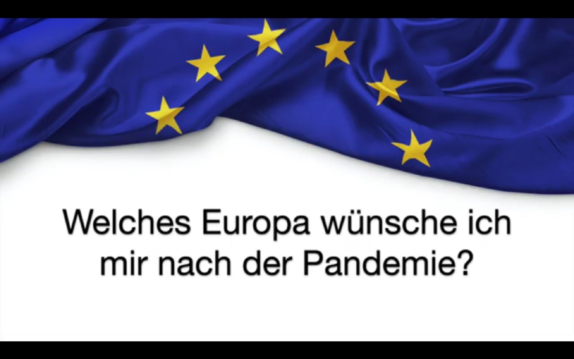 Video zur Europawoche: Welches Europa wünsche ich mir nach der Pandemie?
